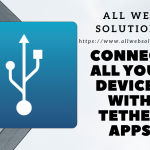 Connect All Your Devices with Tether Apps